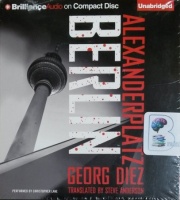 Alexanderplatz - Berlin written by Georg Diez performed by Christopher Lane on CD (Unabridged)